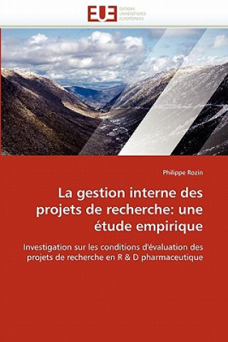 Kniha La Gestion Interne Des Projets de Recherche Philippe Rozin