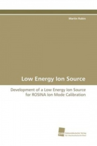 Carte Low Energy Ion Source Martin Rubin