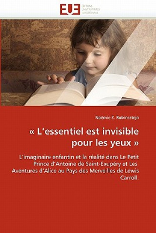 Libro L''essentiel Est Invisible Pour Les Yeux Noëmie Z. Rubinsztejn