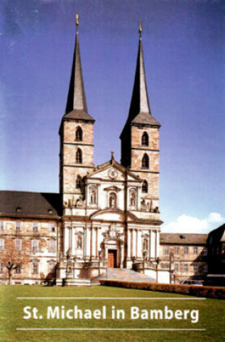 Könyv Ehemalige Benediktinerabteikirche St. Michael in Bamberg Peter Ruderich