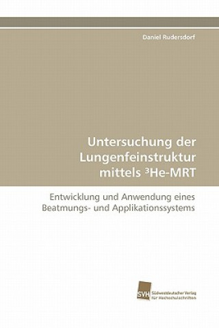 Könyv Untersuchung Der Lungenfeinstruktur Mittels He-Mrt Daniel Rudersdorf