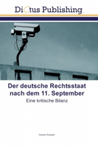 Carte Der deutsche Rechtsstaat nach dem 11. September Karsten Rudolph