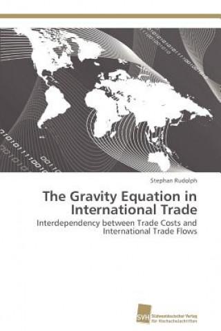 Carte Gravity Equation in International Trade Stephan Rudolph