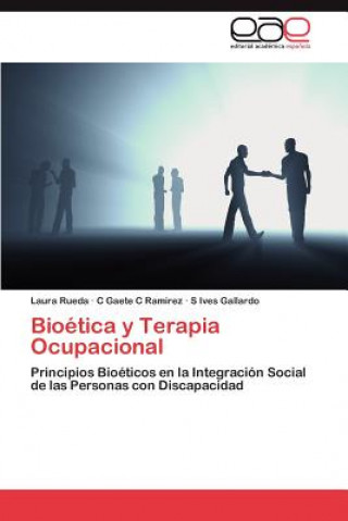 Książka Bioetica y Terapia Ocupacional Laura Rueda