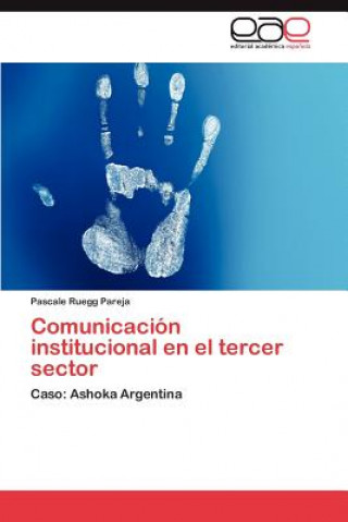 Buch Comunicacion institucional en el tercer sector Ruegg Pareja Pascale