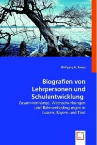 Buch Biografien von Lehrpersonen und Schulentwicklung Wolfgang A. Ruepp