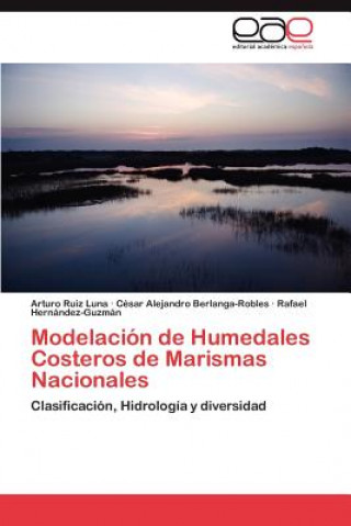 Książka Modelacion de Humedales Costeros de Marismas Nacionales Arturo Ruiz Luna