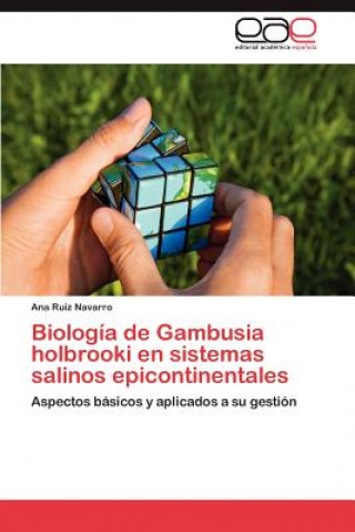 Kniha Biologia de Gambusia holbrooki en sistemas salinos epicontinentales Ana Ruiz Navarro