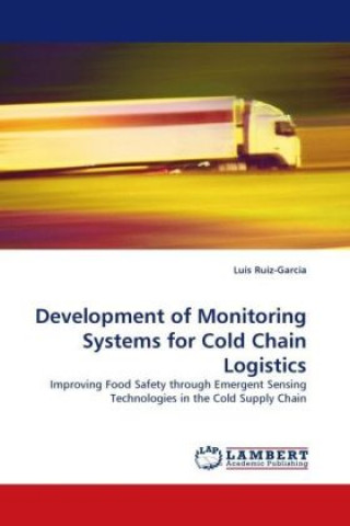 Könyv Development of Monitoring Systems for Cold Chain Logistics Luis Ruiz-Garcia