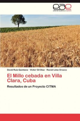 Kniha Millo Cebada En Villa Clara, Cuba David Ruiz-Quintana