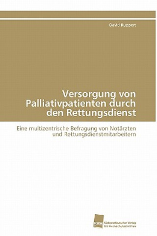 Kniha Versorgung von Palliativpatienten durch den Rettungsdienst David Ruppert