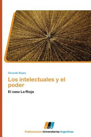 Kniha Intelectuales y El Poder Gerardo Russo