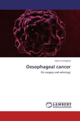 Книга Oesophageal cancer Martin Rutegård