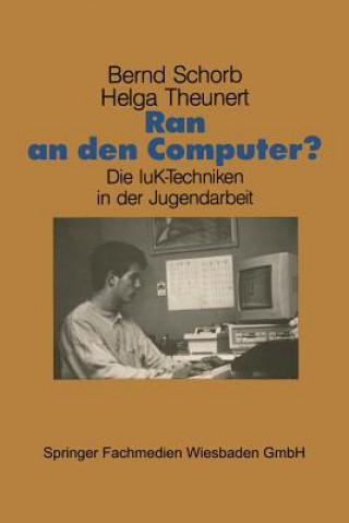 Könyv Ran an Den Computer? Bernd Schorb