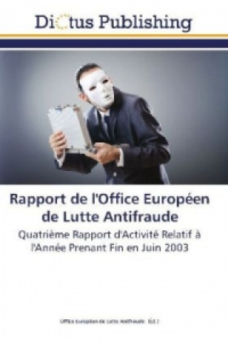 Book Rapport de l'Office Européen de Lutte Antifraude Office Européen de Lutte Antifraude Office Européen de Lutte Antifraude