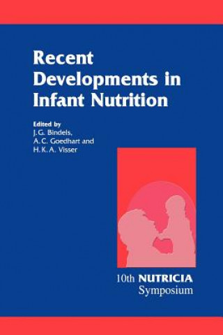 Könyv Recent Developments in Infant Nutrition J. G. Bindels