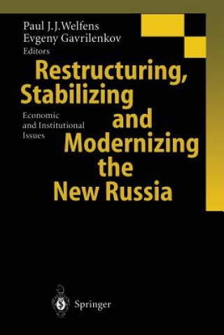 Carte Restructuring, Stabilizing and Modernizing the New Russia Evgeny Gavrilenkov
