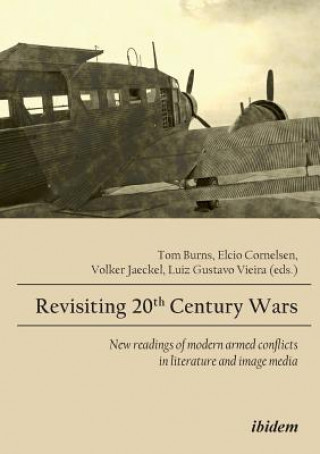 Книга Revisiting 20th Century Wars Tom Burns