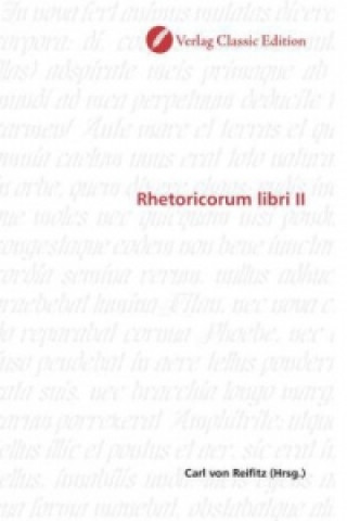 Könyv Rhetoricorum libri II Carl von Reifitz