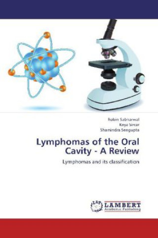 Könyv Lymphomas of the Oral Cavity - A Review Robin Sabharwal