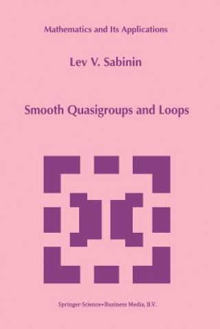 Kniha Smooth Quasigroups and Loops L. Sabinin