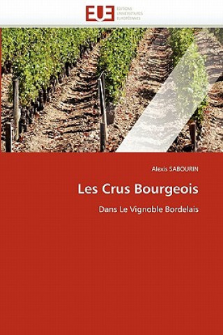 Kniha Les Crus Bourgeois Alexis Sabourin