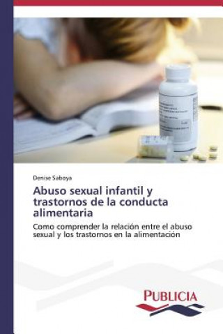 Knjiga Abuso sexual infantil y trastornos de la conducta alimentaria Denise Saboya