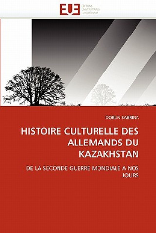 Βιβλίο Histoire Culturelle Des Allemands Du Kazakhstan Dorlin Sabrina