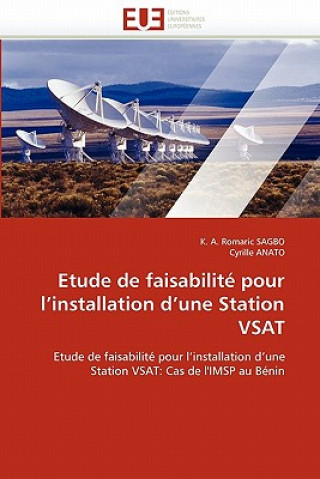 Książka Etude de Faisabilit  Pour l''installation d''une Station Vsat K. A. Romaric Sagbo