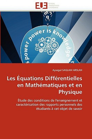 Kniha Les  quations Diff rentielles En Math matiques Et En Physique Aysegul Saglam Arslan