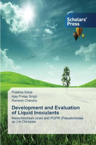 Kniha Development and Evaluation of Liquid Inoculants Pratibha Sahai
