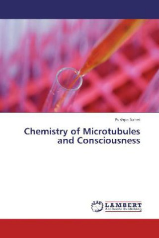Kniha Chemistry of Microtubules and Consciousness Pushpa Sahni