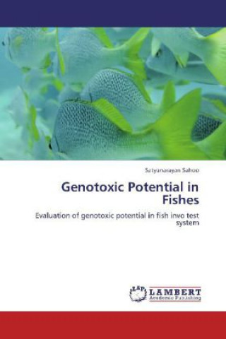 Carte Genotoxic Potential in Fishes Satyanarayan Sahoo