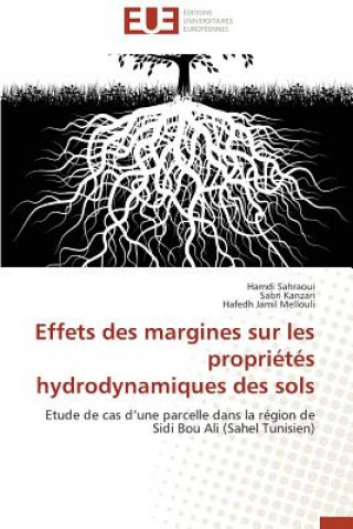 Knjiga Effets Des Margines Sur Les Propri t s Hydrodynamiques Des Sols Hamdi Sahraoui