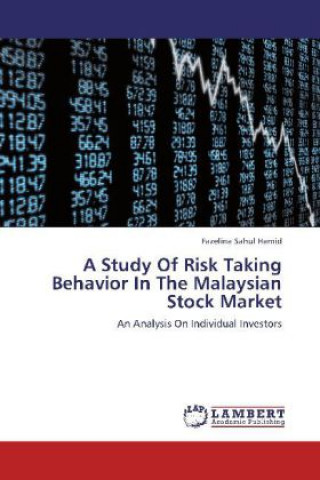 Carte A Study Of Risk Taking Behavior In The Malaysian Stock Market Fazelina Sahul Hamid