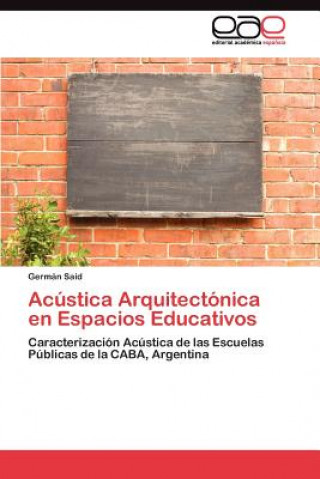 Knjiga Acustica Arquitectonica en Espacios Educativos Germán Said