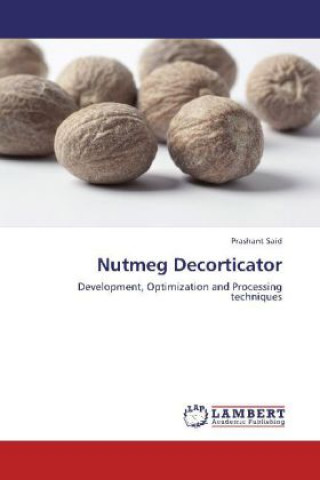 Knjiga Nutmeg Decorticator Prashant Said