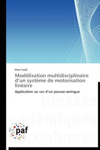 Carte Modelisation Multidisciplinaire D Un Systeme de Motorisation Lineaire Imen Saidi