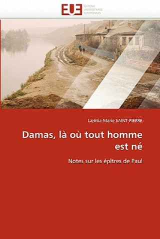 Книга Damas, la ou tout homme est ne Saint-Pierre-L