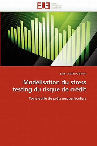 Knjiga Mod lisation Du Stress Testing Du Risque de Cr dit Samir Saissi Hassani