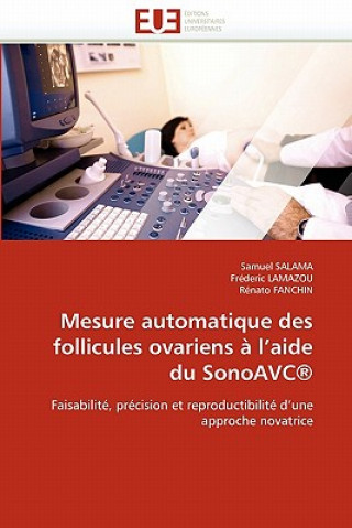 Knjiga Mesure Automatique Des Follicules Ovariens   l''aide Du Sonoavc(r) Samuel Salama