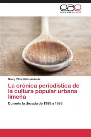 Book cronica periodistica de la cultura popular urbana limena Nancy V. Salas Andrade