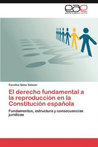 Книга Derecho Fundamental a la Reproduccion En La Constitucion Espanola Carolina Salas Salazar