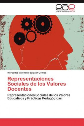 Kniha Representaciones Sociales de Los Valores Docentes Mercedes Valentina Salazar Gomez