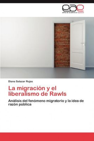 Książka Migracion y El Liberalismo de Rawls Diana Salazar Rojas