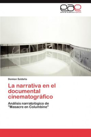 Kniha narrativa en el documental cinematografico Saldana Demian