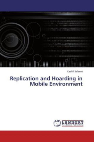 Book Replication and Hoarding in Mobile Environment Kashif Saleem