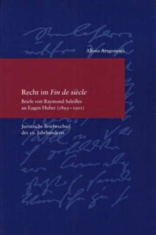 Könyv Recht im Fin de siècle Raymond Saleilles