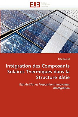 Книга Int gration Des Composants Solaires Thermiques Dans La Structure B tie Talal Salem