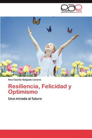 Carte Resiliencia, Felicidad y Optimismo Ana Cecilia Salgado Lévano